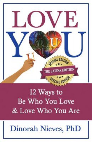 Carte Love YOU: The Latina Edition Dr Dinorah Nieves