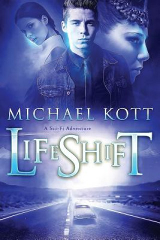 Knjiga LifeShift: A Sci-Fi Adventure Michael Kott