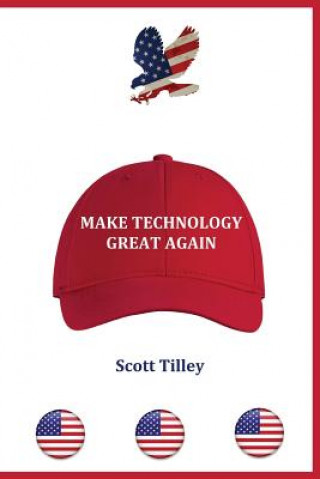 Kniha Make Technology Great Again Scott Tilley