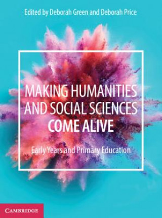 Книга Making Humanities and Social Sciences Come Alive Deborah Green