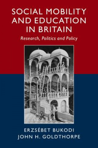 Buch Social Mobility and Education in Britain Erzsebet (University of Oxford) Bukodi