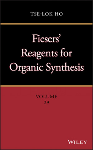 Könyv Fiesers' Reagents for Organic Synthesis, Volume 29 Ho