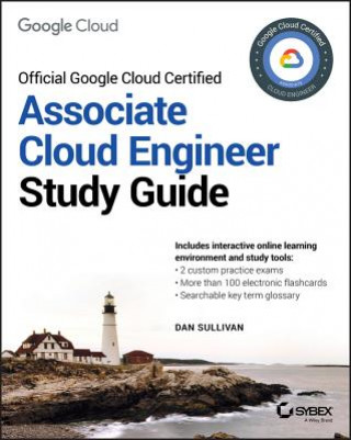 Carte Official Google Cloud Certified Associate Cloud Engineer Study Guide Dan Sullivan
