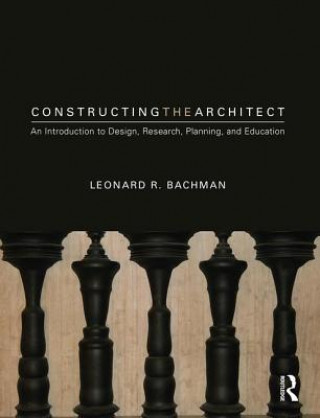 Knjiga Constructing the Architect Bachman