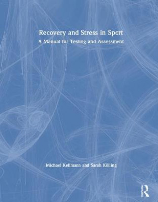 Książka Recovery and Stress in Sport Kellmann