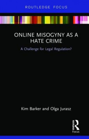 Kniha Online Misogyny as Hate Crime Kim (Stirling University) Barker
