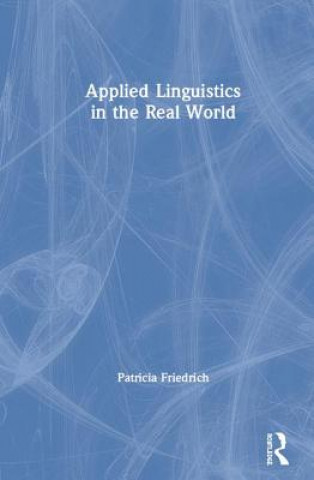 Carte Applied Linguistics in the Real World Friedrich