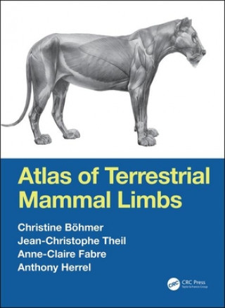 Livre Atlas of Terrestrial Mammal Limbs Anthony Herrel