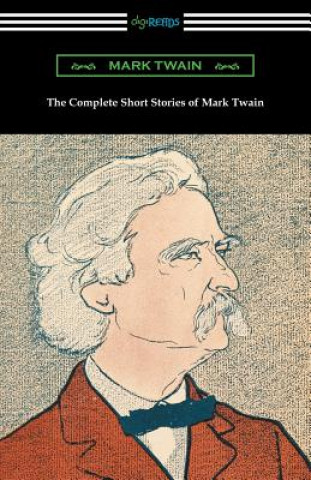 Könyv Complete Short Stories of Mark Twain Mark Twain
