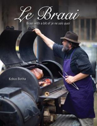 Kniha Le Braai Kobus Botha