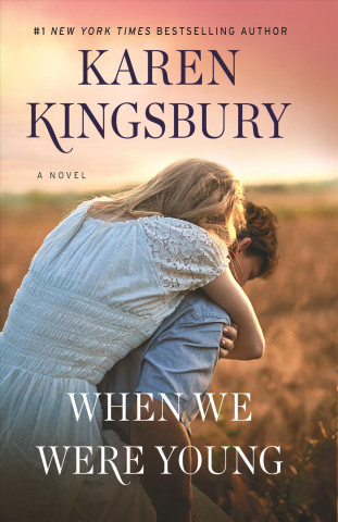 Knjiga When We Were Young Karen Kingsbury