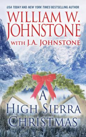 Könyv A High Sierra Christmas William W Johnstone