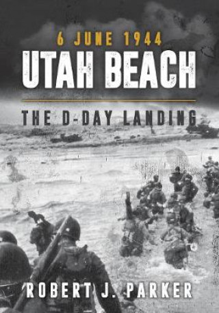 Carte Utah Beach 6 June 1944 Robert J. Parker