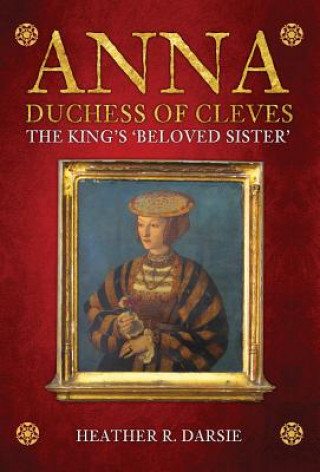 Carte Anna, Duchess of Cleves Heather R. Darsie