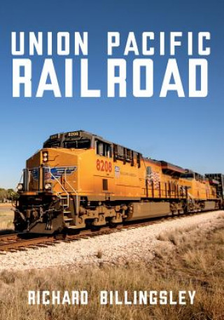 Книга Union Pacific Railroad Richard Billingsley