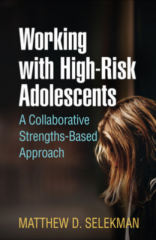 Kniha Working with High-Risk Adolescents Selekman