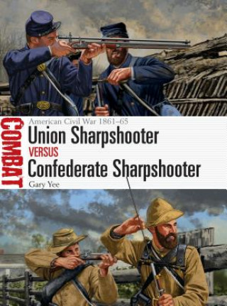 Książka Union Sharpshooter vs Confederate Sharpshooter Gary Yee