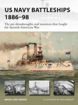 Kniha US Navy Battleships 1886-98 Brian Lane Herder