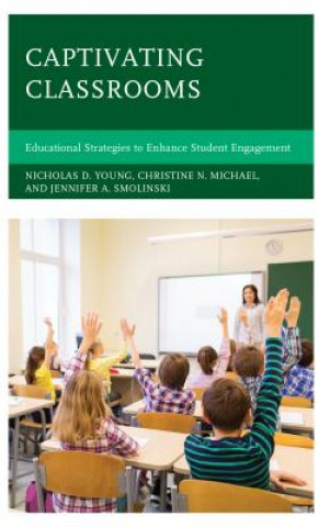 Kniha Captivating Classrooms Nicholas D. Young