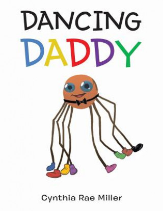 Knjiga Dancing Daddy Cynthia Rae Miller