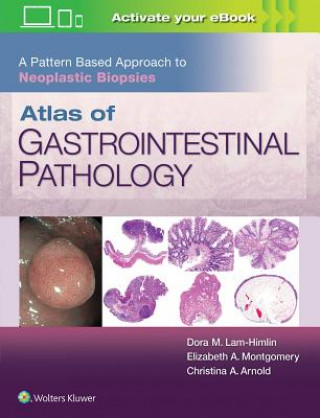 Książka Atlas of Gastrointestinal Pathology: A Pattern Based Approach to Neoplastic Biopsies Christina Arnold