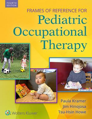 Kniha Frames of Reference for Pediatric Occupational Therapy Paula Kramer
