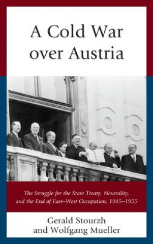 Kniha Cold War over Austria Gerald Stourzh