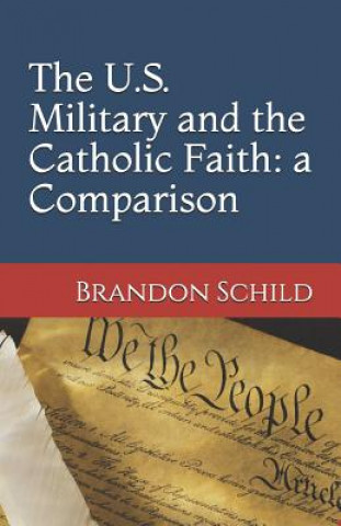 Kniha U.S. Military and the Catholic Faith Brandon Schild