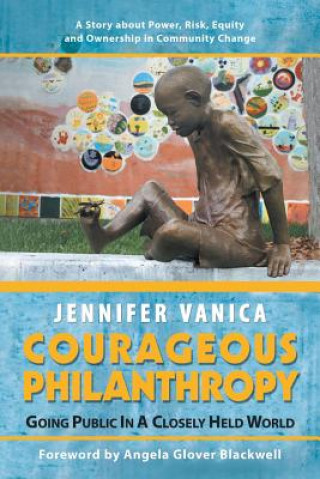 Knjiga Courageous Philanthropy Jennifer Vanica