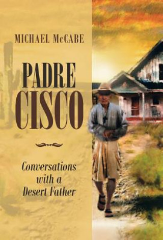 Kniha Padre Cisco Michael McCabe