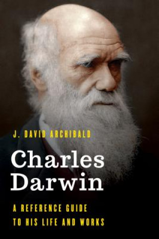 Könyv Charles Darwin J. David Archibald