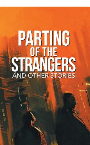 Kniha Parting of the Strangers and Other Stories Sattam Dasgupta