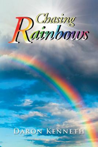 Knjiga Chasing Rainbows Daron Smith