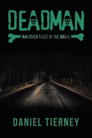 Carte Deadman and Other Tales of the Irreal Daniel Tierney