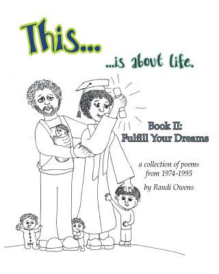 Kniha This ... is About Life.: Fulfill Your Dreams Randi Owens