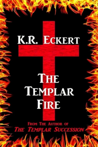 Buch The Templar Fire K R Eckert