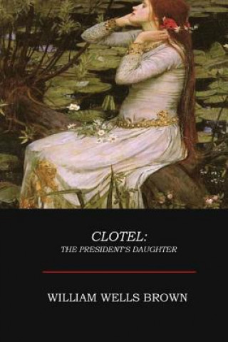Libro Clotel William Wells Brown