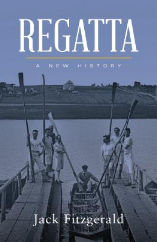 Kniha Regatta: A New History Jack Fitzgerald