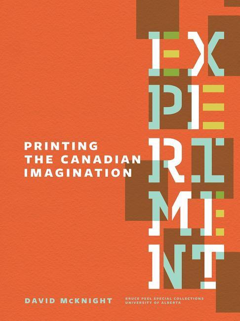 Książka Experiment: Printing the Canadian Imagination David McKnight