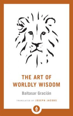 Könyv Art of Worldly Wisdom Baltasar Gracian