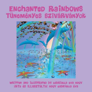 Libro Enchanted Rainbows Gabriella Eva Nagy