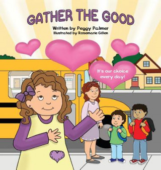 Knjiga Gather the Good PEGGY PALMER