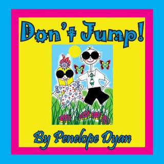 Kniha Don't Jump! Penelope Dyan