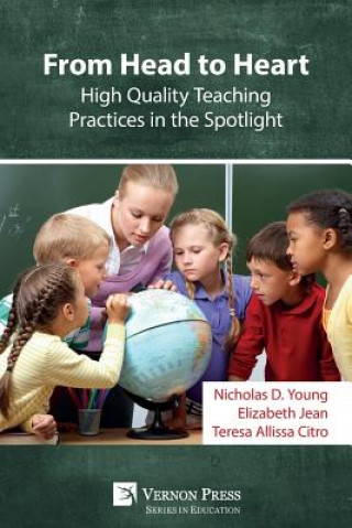 Kniha From Head to Heart: High Quality Teaching Practices in the Spotlight Nicholas D Young