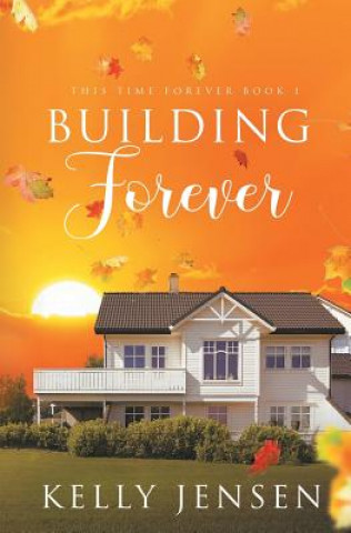 Książka Building Forever Kelly Jensen
