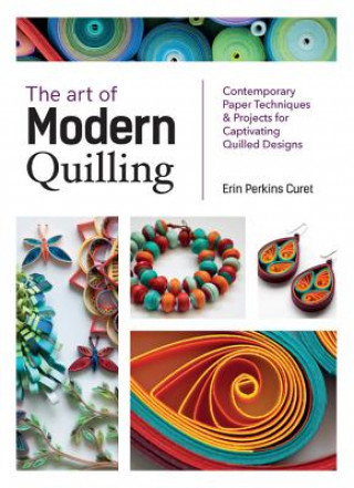 Книга Art of Modern Quilling Erin Perkins Curet