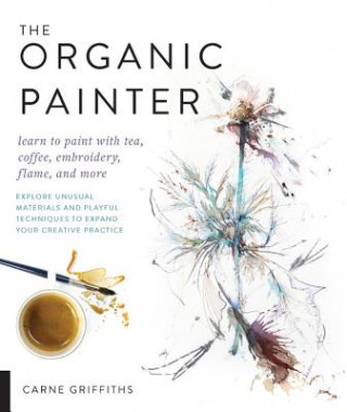 Kniha Organic Painter Carne Griffiths