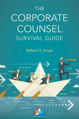 Carte Corporate Counsel Survival Guide William E Kruse