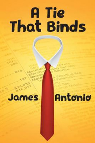 Kniha Tie That Binds James Antonio