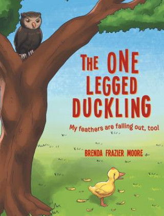 Knjiga One Legged Duckling Brenda Frazier Moore